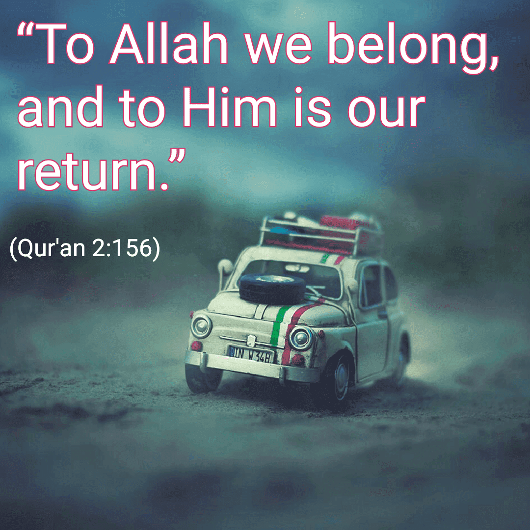 Indeed we belong to Allah